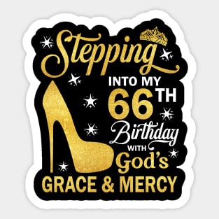 Stepping Into My 66th Birthday With God's Grace & Mercy Bday Sticker